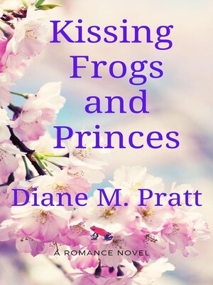 cover image of Kissing Frogs and Princes